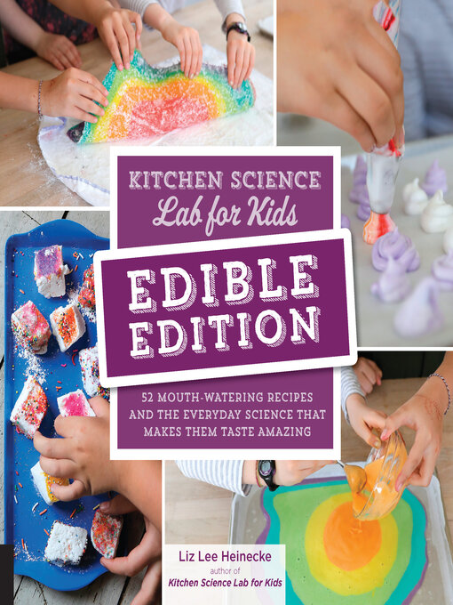 Liz Lee Heinecke创作的Kitchen Science Lab for Kids作品的详细信息 - 可供借阅